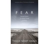 Fear: Essential Wisdom for Getting Through The Storm by Thich Nhat Hanh (1905-07-04)