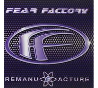 Fear Factory - Remanufacture