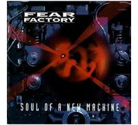 Fear Factory - Soul Of A New Machine