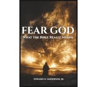 FEAR GOD: What the Bible Really Means