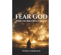 FEAR GOD: What the Bible Really Means