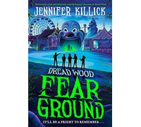 Fear Ground_Dread Wood2 Pb: New for 2022, a funny, scary thriller from the author of Crater Lake. Perfect for kids aged 9-12 and fans of Goosebumps!: Book 2