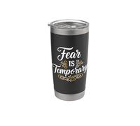 Fear is temporary. Inspirational Motivation Typography Bicchiere termico in acciaio inox doppia parete