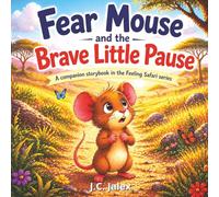 Fear Mouse and the Brave Little Pause