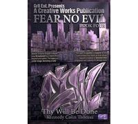 Fear No Evil: Thy Will Be Done