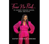 Kathy Daniels Jenkins Fear No Pink (Copertina rigida)