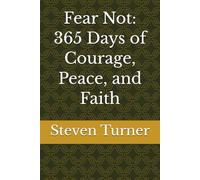 Fear Not: 365 Days of Courage, Peace, and Faith