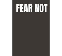 Fear Not Journal: Christian Notebook with 110 Bible Verses for Overcoming Fear, Anxiety, and Overthinking