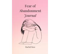 Fear of Abandonment Journal