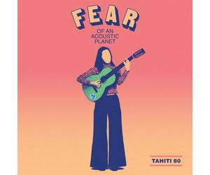 Fear Of An Acoustic Planet - Tahiti 80 (Audio CD)