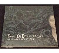 FEAR OF DOMINATION - DISTORTED DELUSIONS-DIGI-