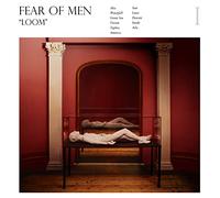 Fear Of Men - Loom