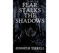Fear Stalks the Shadows