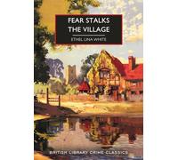 Ethel Lina White Fear Stalks the Village (Tascabile)