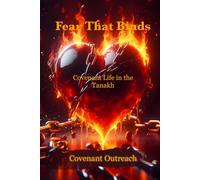 Fear That Binds: Covenant Life in the Tanakh