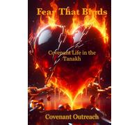 Fear That Binds: Covenant Life in the Tanakh