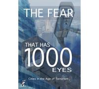 Fear That Has 1000 Eyes: Cities In The Age Of [Edizione: Stati Uniti]