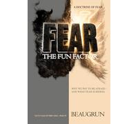 FEAR: THE FUN FACTOR: 10