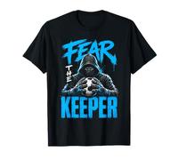 Fear The Keeper Soccer Orgoglioso Portiere angosciato Maglietta