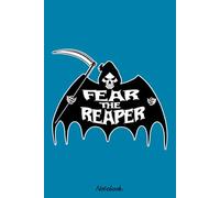 Fear the reaper Notebook: Matte Finish Cover, Diary, 6x9 120 Pages, Planner, Lined College Ruled Paper, Journal