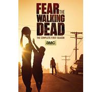 Fear the Walking Dead: The Complete First Season