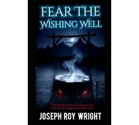 Fear The Wishing Well