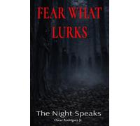 Fear What Lurks