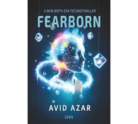 FEARBORN: A New Birth Era Technothriller: 2