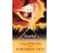 Northrop Frye Fearful Symmetry (Tascabile)