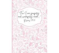 “Fearfully and Wonderfully Made” Bible Verse Notebook - Lined with 110 Pages (6x9 Inches): Women’s Christian Composition, Pink Floral, Girly Victorian Print