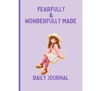 Fearfully & Wonderfully Made: Daily Journal