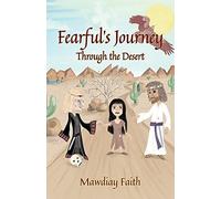 Fearful's Journey Through the Desert - NUOVO Mawdiay Faith 2021