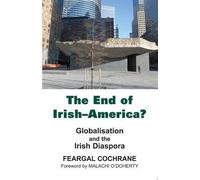 Feargal Cochrane The End of Irish-America? (Copertina rigida)