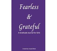 Fearless and Grateful: Gratitude Journal for Girls