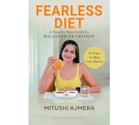 Fearless Diet: A step-by-step guide to balanced nutrition