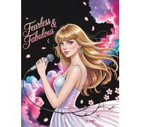 Fearless & Fabulous: A Coloring and Activity Book for Pop Lovers and Swifties: Celebrate the Era-Defining Looks, Lyrics, and Energy - Just for Fans!