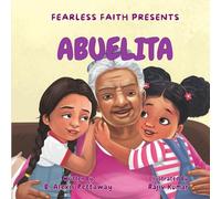 Fearless Faith Presents: Abuelita
