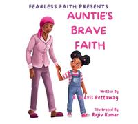 Fearless Faith Presents: Auntie's Brave Faith