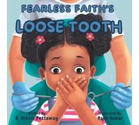 Fearless Faith's Loose Tooth
