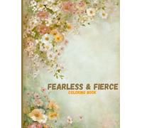 Fearless & Fierce: Strong Women Quotes Coloring Book