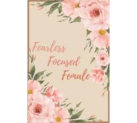 Fearless,Focused,Female-Writing Journal | 144 pages | 90 GSM | Ruled