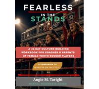 Fearless in the Stands: A 31-Day Culture-Building Workbook for Coaches & Parents