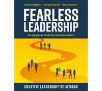 Fearless Leadership: Strategies and Tools for School Leaders