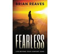 Fearless: Life Beyond Your Comfort Zone