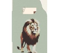 Fearless Lion: A Bold Notebook for Leaders & Visionaries: Unleash Your Inner Strength with This Inspirational Journal for Goal-Setters & Trailblazers