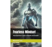 Fearless Mindset: How Optimism Leads to Wealth and Growth