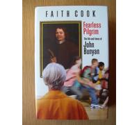 Fearless Pilgrim: The Life and Times of John Bunyan