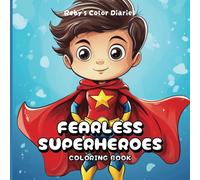 Fearless Superhero Kids Coloring Book: Creative Artistic Super Kids Simple Coloring Pages Ages 3-8
