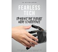 Fearless Tech: Embrace the Future with Confidence