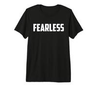 Fearless Tee Shirt, Fearless And Strong Motivational Quotes Maglietta Premium
